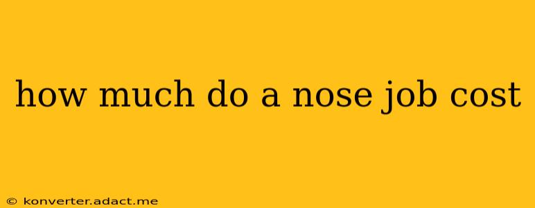 how much do a nose job cost
