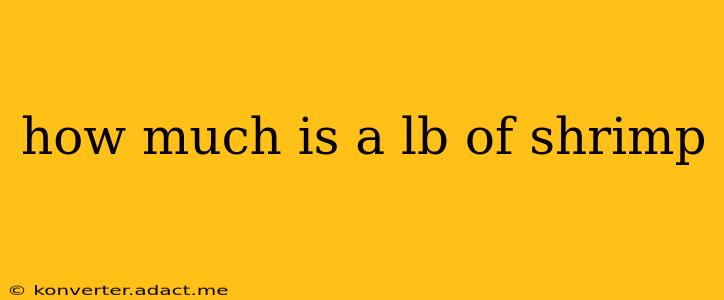 how much is a lb of shrimp