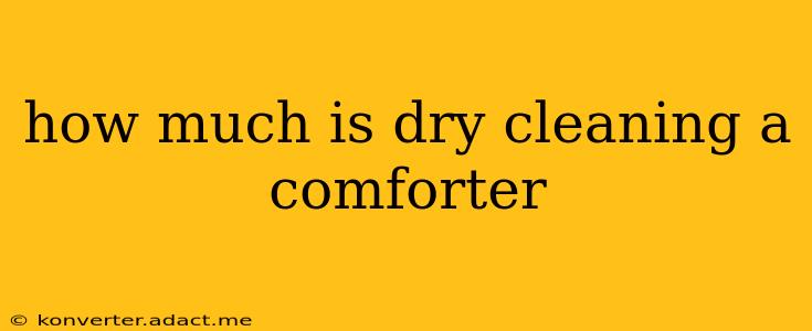 how much is dry cleaning a comforter