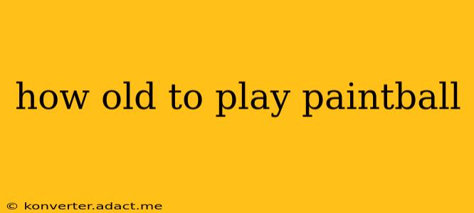 how old to play paintball