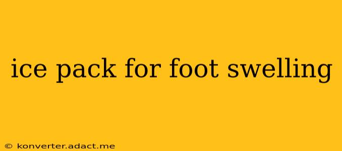 ice pack for foot swelling