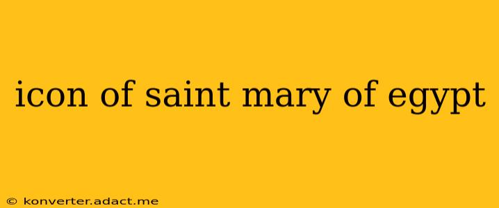 icon of saint mary of egypt