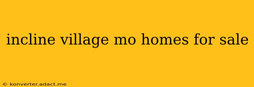 incline village mo homes for sale