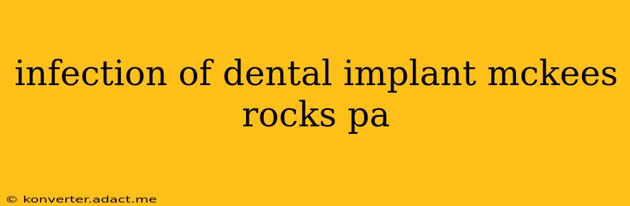 infection of dental implant mckees rocks pa
