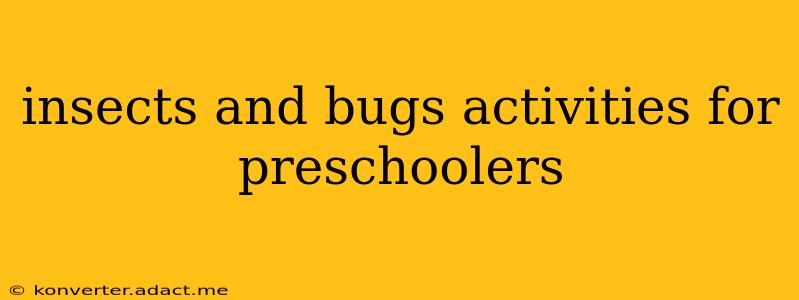 insects and bugs activities for preschoolers