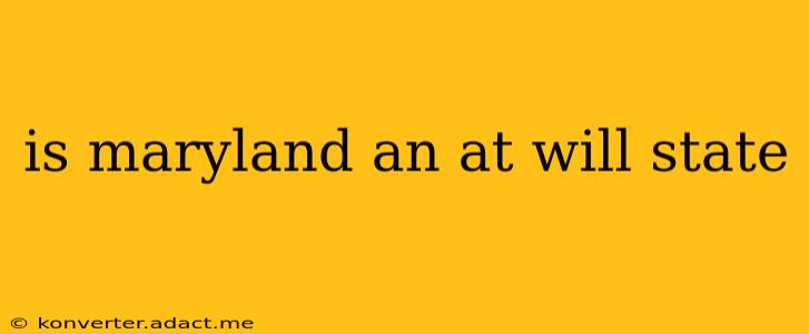 is maryland an at will state