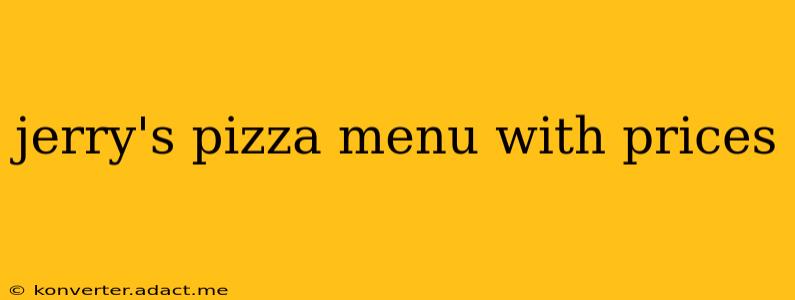 jerry's pizza menu with prices