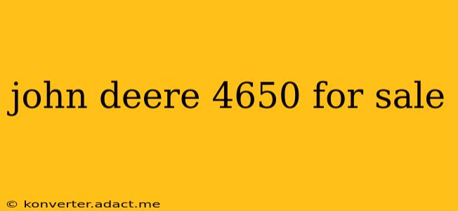 john deere 4650 for sale