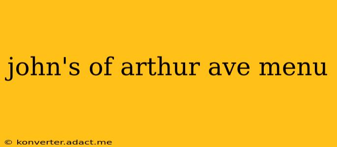 john's of arthur ave menu