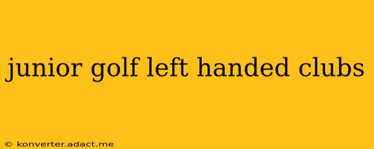 junior golf left handed clubs