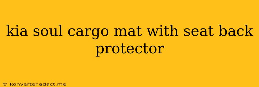 kia soul cargo mat with seat back protector