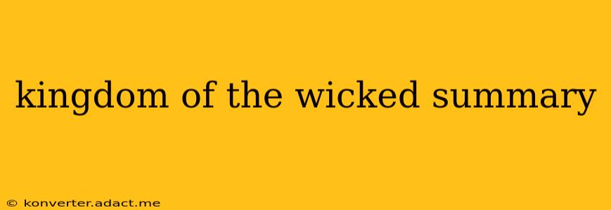 kingdom of the wicked summary