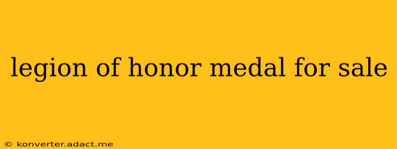 legion of honor medal for sale