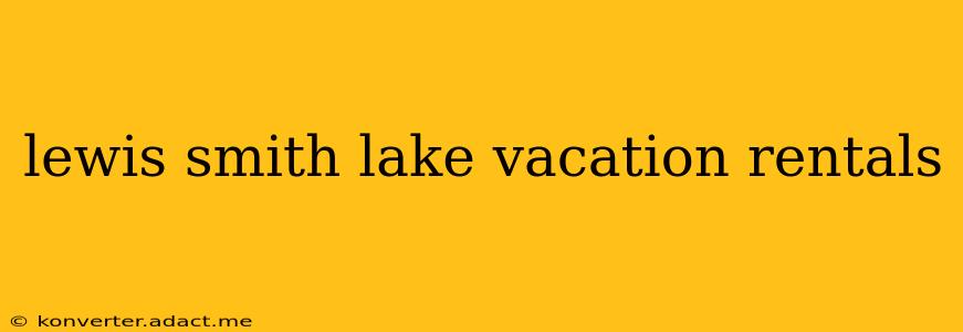 lewis smith lake vacation rentals