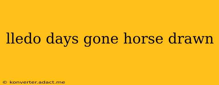 lledo days gone horse drawn