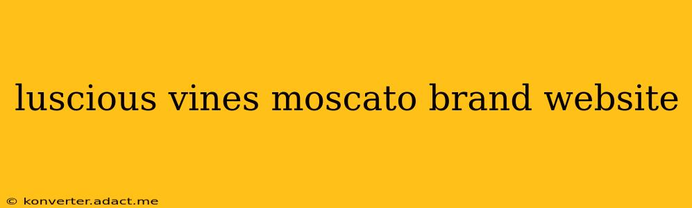 luscious vines moscato brand website