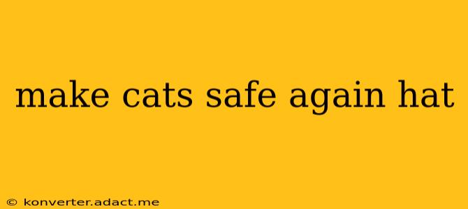 make cats safe again hat