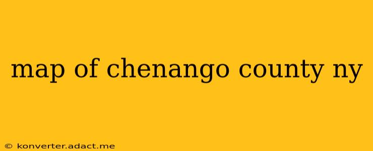 map of chenango county ny