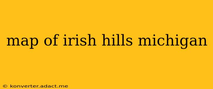 map of irish hills michigan