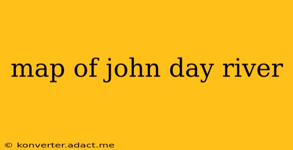 map of john day river