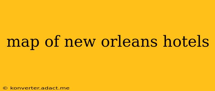 map of new orleans hotels