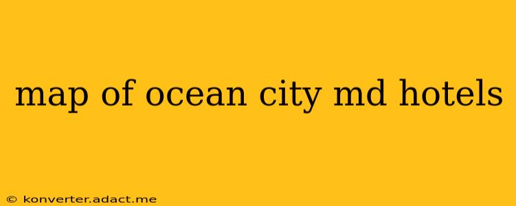 map of ocean city md hotels