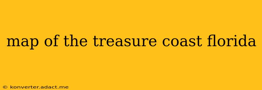 map of the treasure coast florida