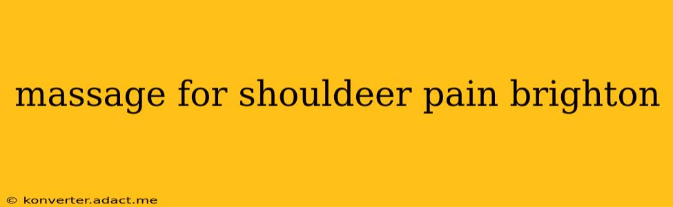 massage for shouldeer pain brighton