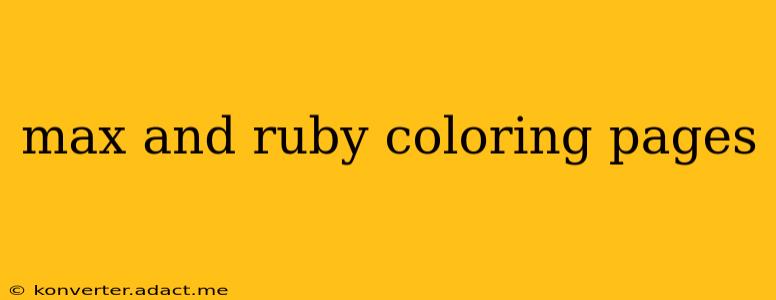 max and ruby coloring pages
