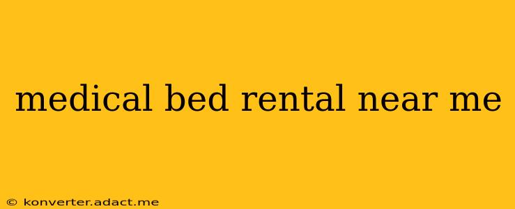 medical bed rental near me