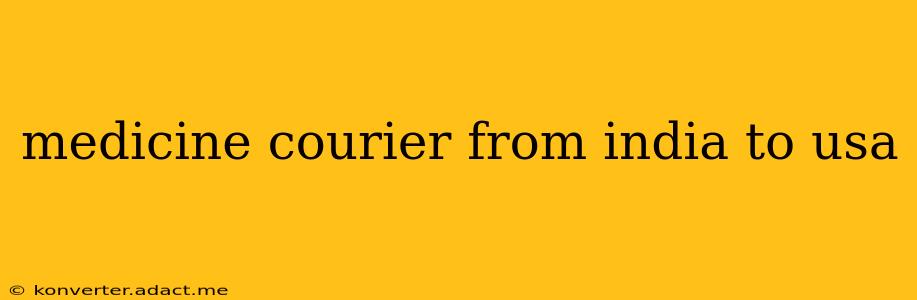 medicine courier from india to usa