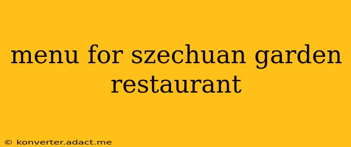 menu for szechuan garden restaurant