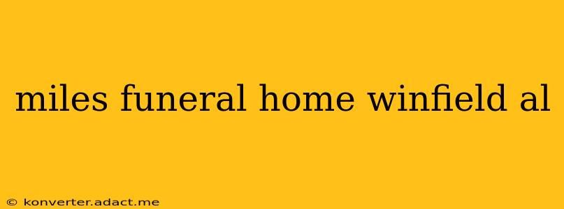 miles funeral home winfield al