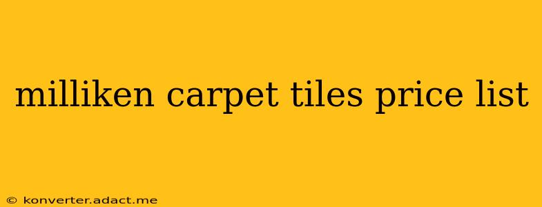 milliken carpet tiles price list