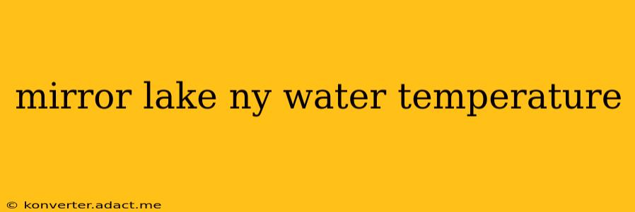 mirror lake ny water temperature