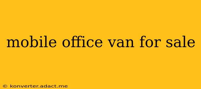 mobile office van for sale