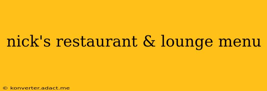 nick's restaurant & lounge menu