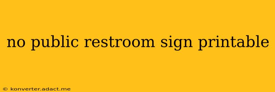 no public restroom sign printable