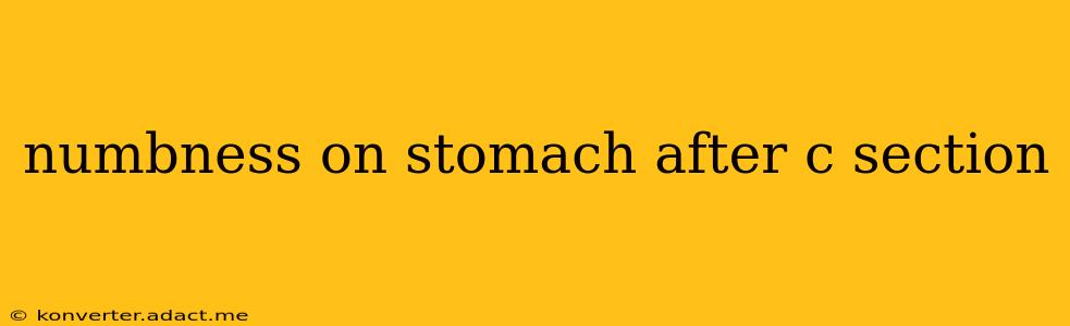 numbness on stomach after c section