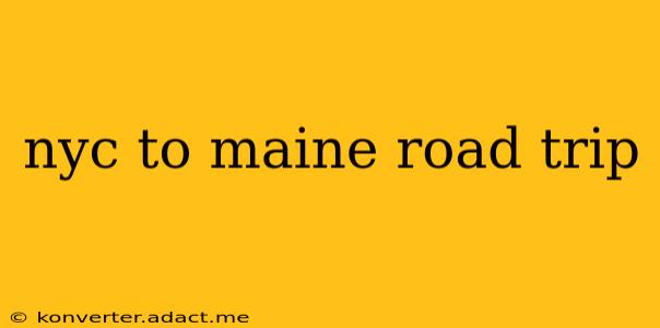 nyc to maine road trip