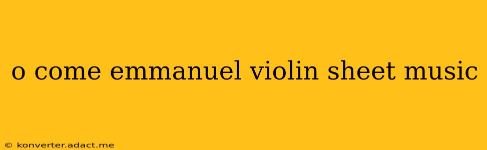 o come emmanuel violin sheet music