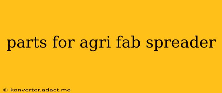 parts for agri fab spreader