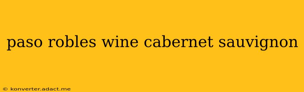paso robles wine cabernet sauvignon