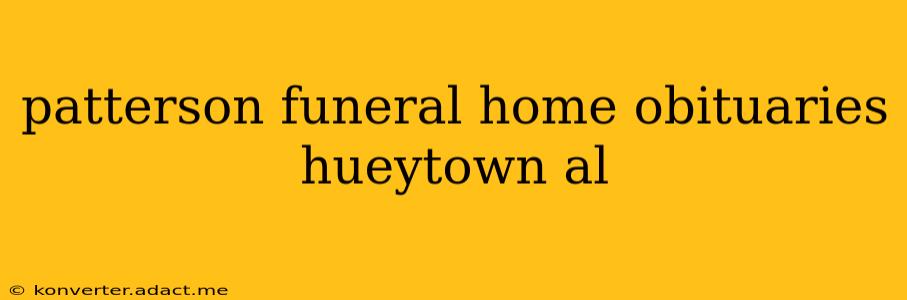 patterson funeral home obituaries hueytown al