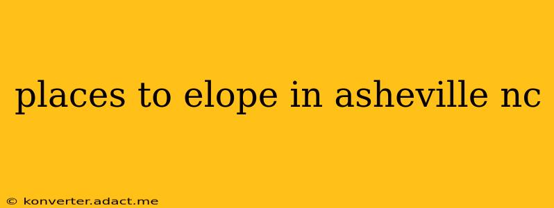 places to elope in asheville nc
