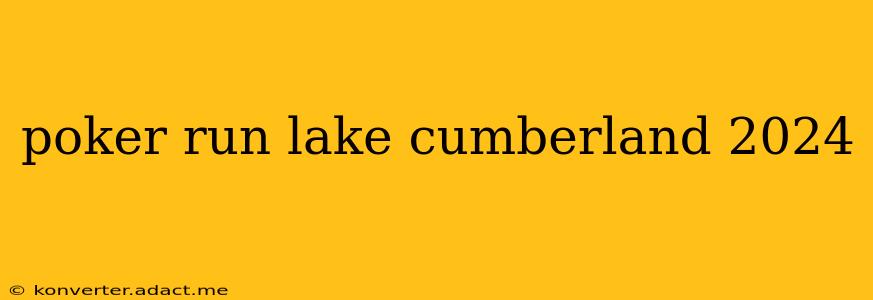 poker run lake cumberland 2024