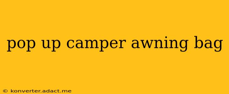 pop up camper awning bag