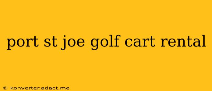 port st joe golf cart rental