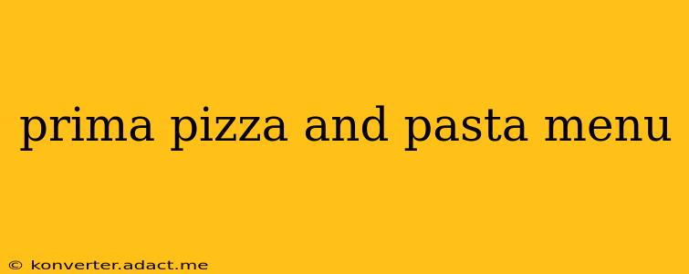 prima pizza and pasta menu