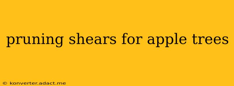 pruning shears for apple trees